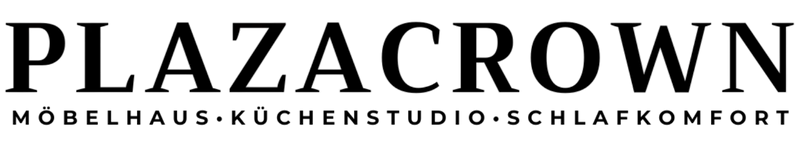 PlazaCrown – Möbelhaus & Küchenstudio Köln | Möbel nach Maß & Ratenzahlung